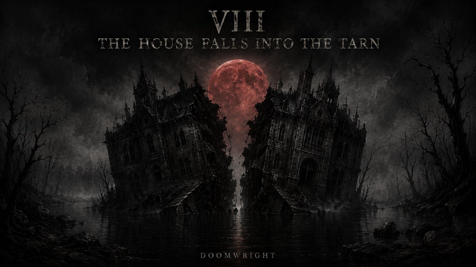 Title card — A great gothic house split down the middle beneath a blood moon, sinking into the water, captioned 'VIII · The House Falls into the Tarn'